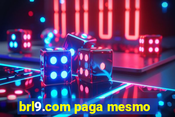 brl9.com paga mesmo